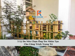 Ống tre nhân tạo decor sân vườn